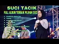 Download Lagu SUCI TACIK KANGEN MANTAN FULL ALBUM PILIHAN TERBAIK 2022