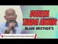 Derita Tiada Akhir - Black Brother's ( Cover by Babon Voice) Frans Hutauruk