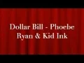 Download Lagu Dollar Bill - Phoebe Ryan ft. Kid Ink (lyrics)