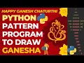 Python Program To Draw Lord Ganesha Pattern Python Pattern Program In Hindi By Bhuwan Bhaskar