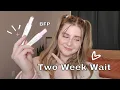 TWO WEEK WAIT SYMPTOMS WITH BABY 0-14 DPO
