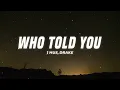 J Hus, Drake - Who Told You (Lyrics)