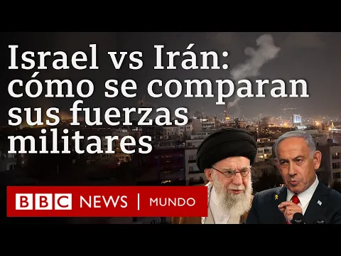 Video Thumbnail: Israel ataca a Irán: cómo se comparan las capacidades militares de ambos países | BBC Mundo