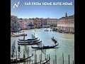 Far from Home Suite Home