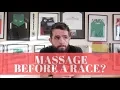 - When Should You Get A Massage Before A Race