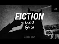 Download Lagu FICTION | lund | lyrics | sorrow soul