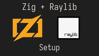How to Setup Raylib with Zig With Without Bindings