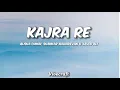 Kajra Re (Lyrics Video) | Bunty Aur Babli | Alisha, Shankar \u0026 Javed | #KajraRe #LyricsVideo