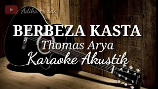 BERBEZA KASTA - THOMAS ARYA | VERSI NABILA MAHARANI FEAT TRI SUAKA | KARAOKE AKUSTIK LIRIK