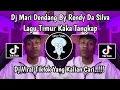 Download Lagu DJ MARI DENDANG BY RENDI DA SILVA || LAGU TIMUR MARI DENDANG VELOCITY VIRAL TIKTOK 2025