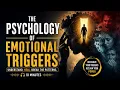 The Psychology of Emotional Triggers Understand Your Reactions in 10 Minutes