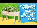 Awesome Wooden Raised Garden Bed with Legs