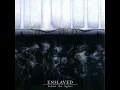 Enslaved "As Fire Swept Clean the Earth"