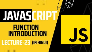 Lecture 23 Function Introduction Uses and Syntax Explained Javascript tutorial for beginners