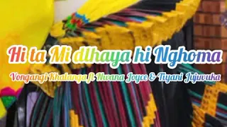 vongani ft nwana joyce u0026 tiyani jujuvuka hi ta mi dlhaya hi nghoma 2020 new hit
