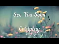 Coldplay - See You Soon (Legendado Tradução)