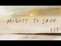 Download Lagu Mighty To Save - Lyric Video | Hillsong Chapel