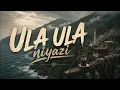Ula Ula Niyazi // Anatolia Folk Müsic