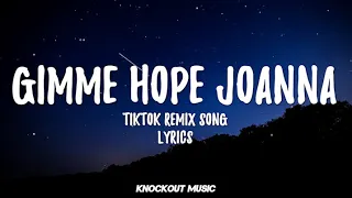 gimme hope joanna lyrics tiktok song 