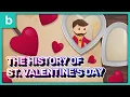 The History of St Valentine s Day