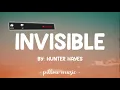 Invisible - Hunter Hayes (Lyrics) 🎵