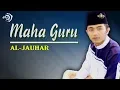 Download Lagu MAHA GURU || MAJLIS ALJAUHAR GUNUNG BEKEL