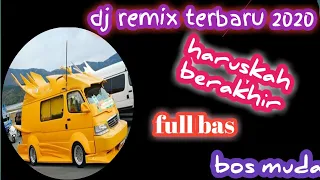 Download dj remix terbaru 2020 haruskah berakhir full bas MP3