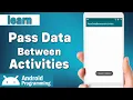 Pass Data Between Activities in Android - learn to pass string object list of objects to activity