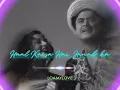 Haal Kaisa Hai Janab Ka ( Slowed+Reverb )