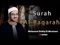 Download Lagu Surah Al-Baqarah in full | Muhammad Siddiq Al-Minshawi