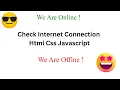 Check Internet Connection Using JavaScript Day 38 Off 100 Day Project Series Online Offline