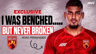 Nora Fernandes Exclusive: From Bench to SC Delhi | “My Dream Is To Play For India” 🇮🇳