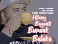 Download Lagu BIGHERU - Hilang Baganti Buruak Batuka ( Full Music )