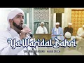 Download Lagu Habib Syech Bin Abdul Qadir Assegaf - Ya Waridal Bahri (Live Qosidah)
