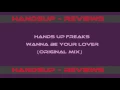 HandsUp - Reviews 122# / Hands Up Freaks - Wanna Be Your Lover (Original Mix)