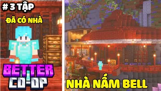 NẤM GUMBALL TẬP 3 | MÌNH ĐÃ XÂY NGÔI NẤM ĐẸP NHẤT TRONG SER BETTER CO OP TRONG MINECRAFT