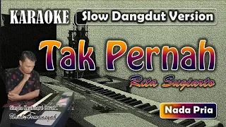 Download Tak Pernah | Karaoke Nada Pria | Rita Sugiarto | Slow Dangdut Version | SiKeCe | Lirik MP3