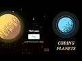 Coding Planets - Learn the loops of coding