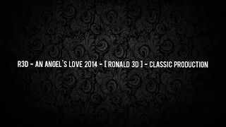 r3d an angels love 2014 ronald 3d classic production