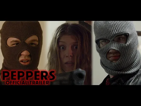 PEPPERS | Official Trailer