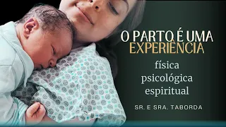 RELATO DE PARTO DO PEDRO E EXPERIÊNCIAS COMO FAMÍLIA | Sr. e Sra. Taborda