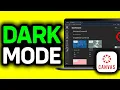 How To Make Canvas Dark Mode 2026 - Full Guide