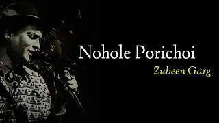 nohole porichoy lyrical video zubeen garg