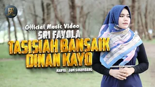 sri fayola tasisiah bansaik dinan kayo official music video 