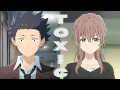 Download Lagu Toxic (All my friends are toxic) ~ A silent voice [AMV]