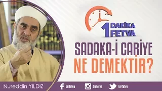 Sadaka-i Cariye Ne Demektir?