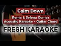 Download Lagu Calm Down – Rema \u0026 Selena Gomez | Acoustic Guitar Karaoke | Fresh Karaoke