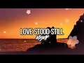 LOVE STOOD STILL | MYMP | Heart Of The People
