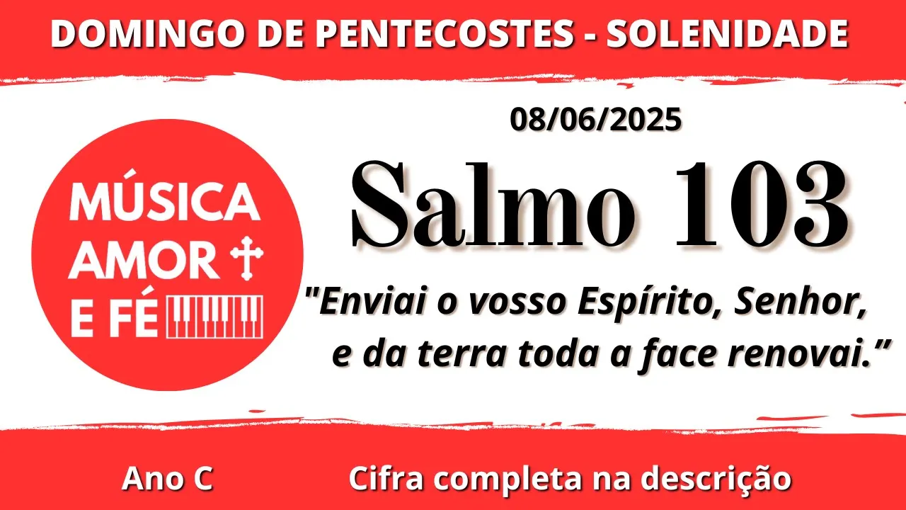 Salmo 103 | Enviai o vosso Espírito Senhor e da terra toda face renovai