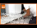 How to lay sheet vinyl flooring DIY